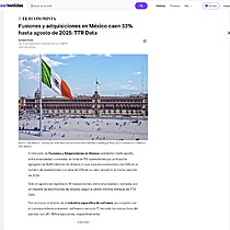 Fusiones y adquisiciones en Mxico caen 33% hasta agosto de 2025: TTR Data